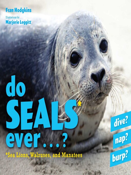 Title details for Do Seals Ever . . . ? by Fran Hodgkins - Available